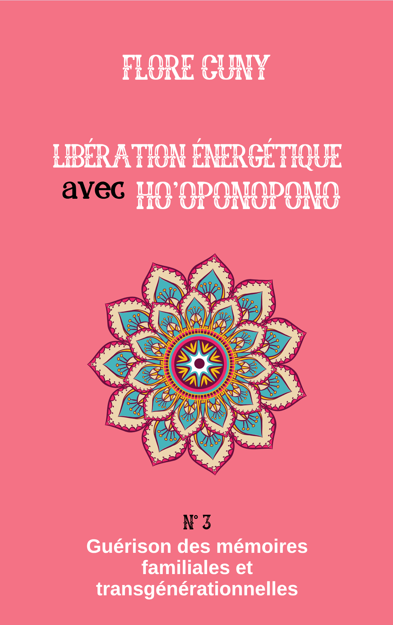Livre ho'oponopono - guérison des mémoires familiales et transgénérationnelles
