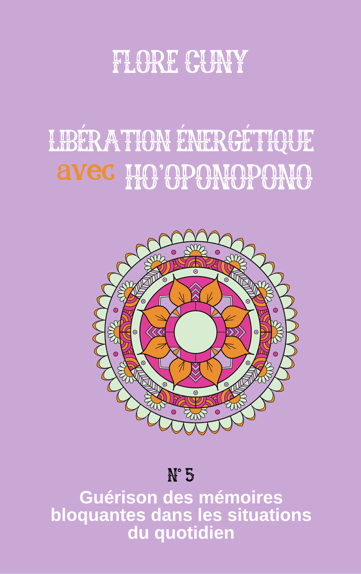 livre ho'oponopono - guérison des mémoires bloquantes dans les situations du quotidien
