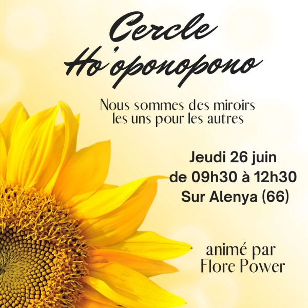 26 JUIN - Cercle Ho'oponopono - Matinée sur Alenya (66)