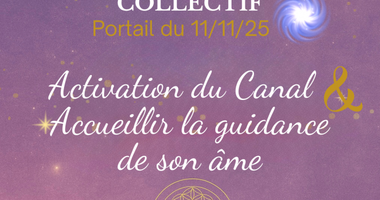 🌌 Portail du 11 novembre : Ouvre la voie à la guidance de ton âme