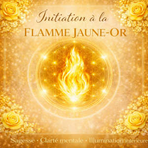 💛 Initiation Énergétique – Flamme Jaune-Or Sagesse • Clarté mentale • Illumination intérieure